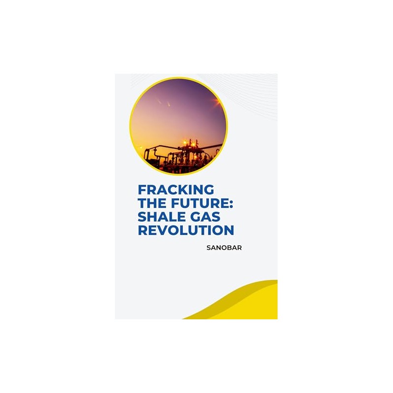 Fracking the Future: Shale Gas Revolution: DE