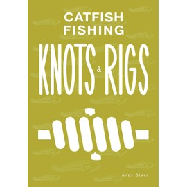 Catfish Fishing Knots And Rigs: 1