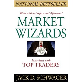 Market Wizards: Interviews with Top Traders