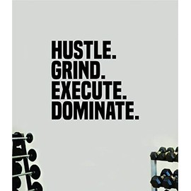 Hustle Grind Execute Dominate Wall Decal Home Decor Vinyl Sticker Bedroom Art Room Quote Inspirational Kids Teen Boy Girl Gym Fitness Health Lift Weights Cardio Run Squat Kettlebell Work Out