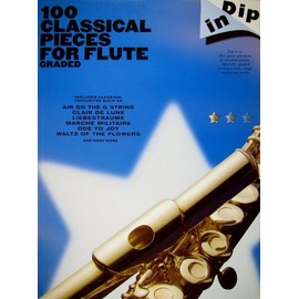 Dip In 100 Classical Pieces For Flute (Graded) Flt