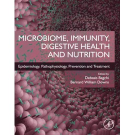 Microbiome, Immunity, Digestive Health and Nutrition: Epidemiology, Pathophysiology, Prevention and Treatment