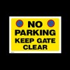 USSP&S No Parking Keep Gate Clear Plastic Sign (MISC104) -