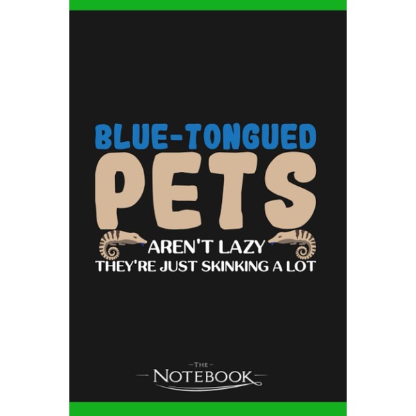 Blue Tongued Skink Joke Blue Tongue 3 Notebook: 120 pages