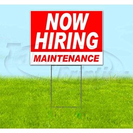Now Hiring Maintenance (18" X 24") Yard Sign, Quantity Discounts, Multi-Packs, Includes Metal Step Stake, Bandit Sign
