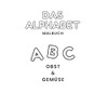 Das Alphabet Malbuch - Obst & Gemüse
