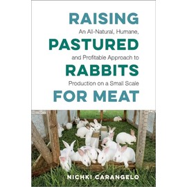 Raising Pastured Rabbits for Meat