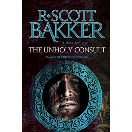 The Unholy Consult: Book 4 of the Aspect-Emperor