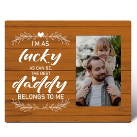 Dad Picture Frame Gifts, I'm as Lucky as Can Be The Best Daddy Belongs to Me, Father's Day Gifts for Best Dad Ever, Birthday Christmas Gifts for Dad from Daughter Son kids, Gifts for New Dad