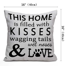 Nphuriy This Home is Filled with Kisses Wagging Tail Wet Nose Love Dog Paws Cotton Linen Square Throw Pillow Case Decorative Cushion Cover Pillowcase Sofa 16"x 16"