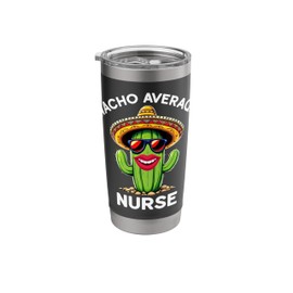 Nacho Average Nurse Nursing School Student Graduation Women Stainless Steel Insulated Tumbler