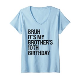 Womens Bruh It's My Brother's 10th Birthday Boy 10 Year Old Funny V-Neck T-Shirt