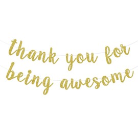 Thank You for Being Awesome Banner, Inspirational Appreciation, Birthday, Friendship, Graduation Banner for Employee, Best Friend, Teacher, Coworkers (Gold)