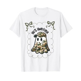 He's Hunting Ghost Hunting Wife Art for Women Hunting Season T-Shirt