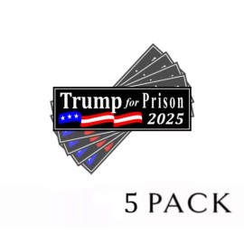 Trump for Prison 2025 Stickers Anti Trump 9x3 Impeach Trump Black Decals 2 PACK