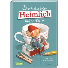 Der kleine Herr Heimlich hat Großes vor: Ein unHEIMLICH tolles Wichtelbuch zum Vorlesen für Mädchen und Jungen ab 5 mit originellen DIY-Bastelideen