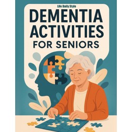 Dementia Activities for Seniors: Fun and Easy Brain Games with Words, Mazes, and Matching to Bring Joy, Calm, and Cognitive Relief for Grandparents and Adults at Home or in Retirement Care