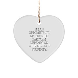 Optometrist Gifts from Friends - Inspirational Heart Ornament with Funny Quote, White Color, 2.75'' Tall - Christmas Unique Gifts for Optometrists