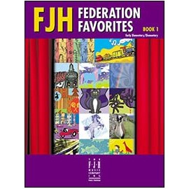 FJH Federation Favorites, Book 1 Early Elementary/Elementary