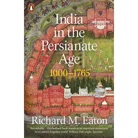 India in the Persianate Age: 1000-1765