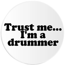 Kiwi Gifts Trust Me I'm A Drummer - Circle Sticker Decal 3 Inch - Drums Musician
