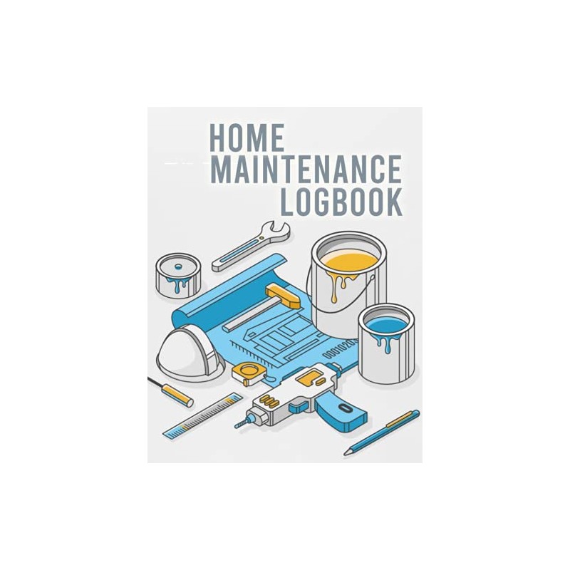 Home Maintenance Logbook: Project Planner and Home Maintenance Log
