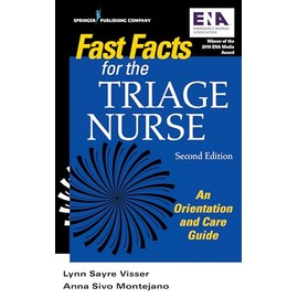 Fast Facts for the Triage Nurse: An Orientation and Care Guide