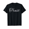 TRUST SHIRT T-Shirt