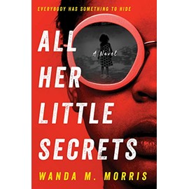 All Her Little Secrets: A Novel