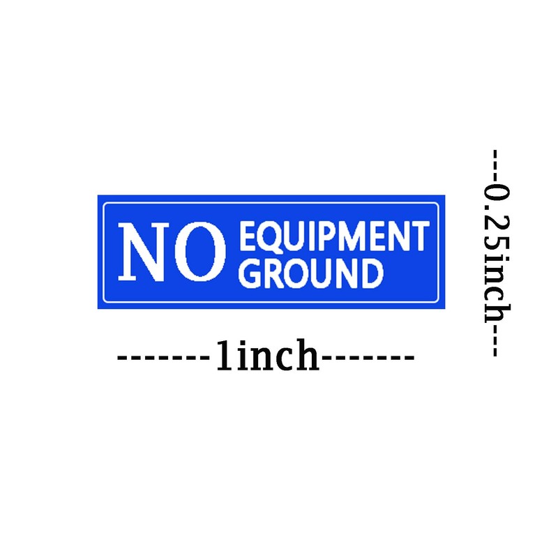 120 Pcs NO Equipment Ground Stickers 1x0.25 Inch Blue No