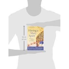 Having a Mary Spirit: Allowing God to Change Us from the Inside Out