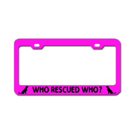 General Tag WHO Rescued WHO? PINKB Aluminum License Plate Frame Metal Covers