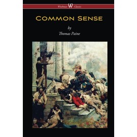 Common Sense (Wisehouse Classics Edition)