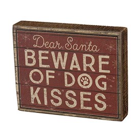 Primitives by Kathy Rustic Box Sign - Dear Santa Beware of Dog Kisses