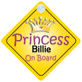 Princess Billie On Board Girl Car Sign Child/Baby Gift/Present 002