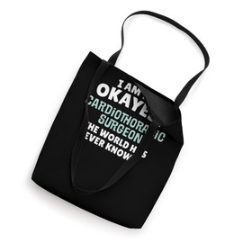 Funny Cardiothoracic Surgeon Gift - I'm the Okayest! Tote Bag