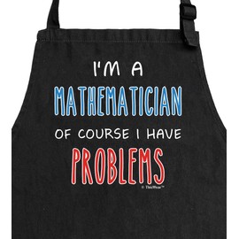 ThisWear Math Teacher Gift I'm A Mathematician Of Course I Have Problems Two Pocket Adjustable Bib Apron Black