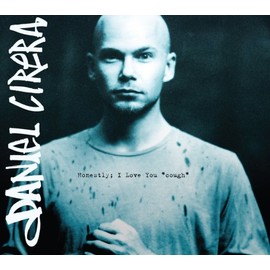Honestly: I Love You Cough by DANIEL CIRERA [['audioCD']]