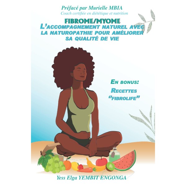 FIBROME/MYOME: L'accompagnement naturel avec la naturopathie pour améliorer sa qualité