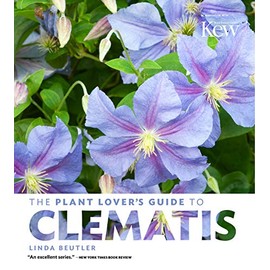 The Plant Lover's Guide to Clematis (The Plant Loverâs Guides)
