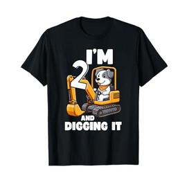 I'm 2 And Digging It 2 Years Boy 2nd Birthday Dog Excavator T-Shirt