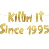 Killin' it Since 1995 Gold Glitter Banner - 30th Birthday