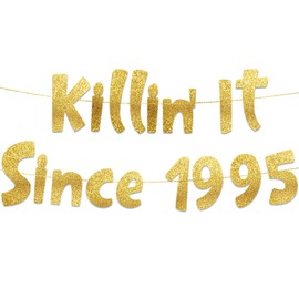 Killin' it Since 1995 Gold Glitter Banner - 30th Birthday and Anniversary Party Decorations