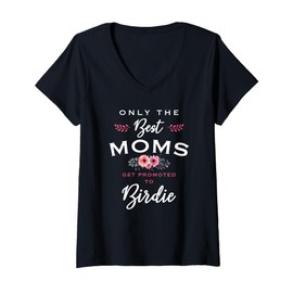 Womens Birdie Gift: Only The Best Moms Get Promoted To Flower V-Neck T-Shirt