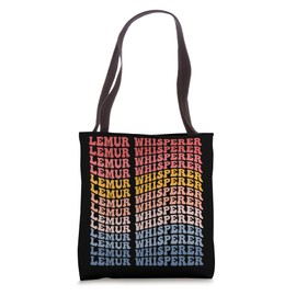 Lemur Whisperer Groovy Lemur Lover Ring-tailed Lemur Tote Bag