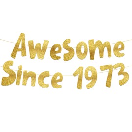 Awesome Since 1973 Gold Glitter Banner - 52nd Birthday and Anniversary Party Decorations