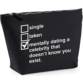 Hippowarehouse Single Taken Mentally dating a celebrity that doesn't know you exist printed make up cosmetic wash bag 18x19x9cm