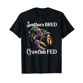 Southern Bred Crawfish Fed Cajun Creole Seafood Festival T-Shirt