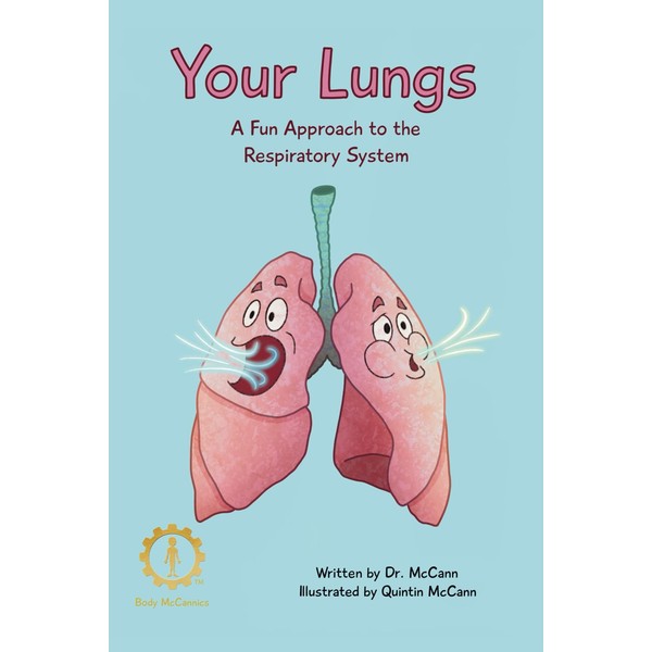 Your Lungs: A Fun Approach to the Respiratory System