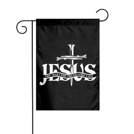 Jesus The Way, Truth, Life Flag,Garden Flag Double Sided Yard Outdoor Decor Outdoor Flags 12 X18 Inch